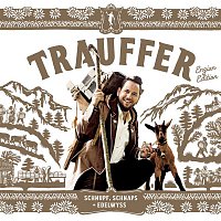 Trauffer – Schnupf, Schnaps + Edelwyss (Enzian Edition)