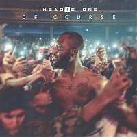 Headie One – Of Course