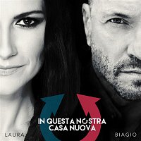 Biagio Antonacci, Laura Pausini – In questa nostra casa nuova
