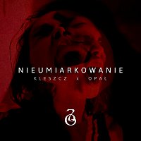 Kleszcz, Opał, Adam Grycan – Nieumiarkowanie