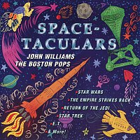 The Boston Pops Orchestra, John Williams – Space-Taculars