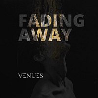 VENUES – Fading Away (feat. Chris Wieczorek)