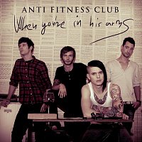 Anti Fitness Club – When You're in His Arms