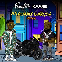 Franglish, Kaaris – Mauvais garcon [Remix]