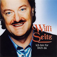 Willi Seitz – Ich Bin Fur Dich Da