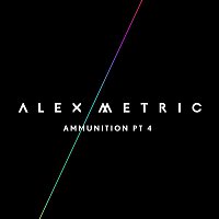 Alex Metric – Ammunition Pt. 4