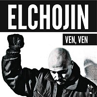 El Chojin – Ven, Ven