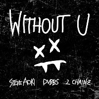 Steve Aoki & DVBBS, 2 Chainz – Without U