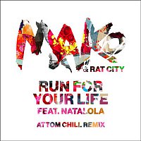 Mako & Rat City, Natalola – Run For Your Life (Attom Chill Remix)