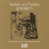 Dresdner Kreuzchor – Verleih uns Frieden gnadiglich, SWV 372