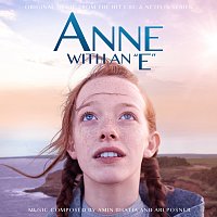 Anne With An E [Music From The Netflix Original Series]
