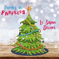Paroles de Farfelus – Le sapin décoré