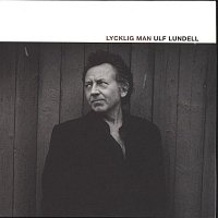 Ulf Lundell – Lycklig man