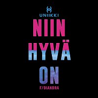 Uniikki, Diandra – Niin Hyva On