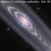 Elisabeth Schwarzkopf, Elisabeth Grummer, Cesare Siepi, Vienna State Opera Choir – Wilhelm Furtwängler collection, Vol. 40
