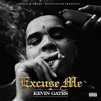 Kevin Gates – Excuse Me