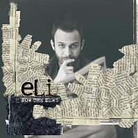 Eli – Now The News