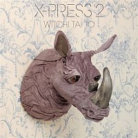 X-Press 2 – Witchi Tai To