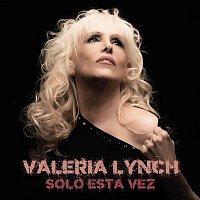 Valeria Lynch – Sólo Esta Vez