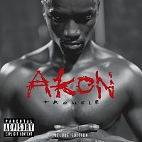 Akon – Trouble Deluxe Edition
