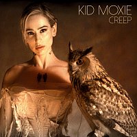Kid Moxie – Creep