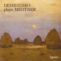 Nikolai Demidenko – Medtner: Demidenko plays Medtner