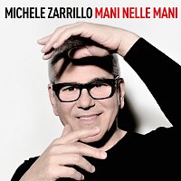 Michele Zarrillo – Mani Nelle Mani