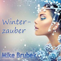 Mike Brubek – Winterzauber (Christmas Dream)