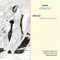 Hungarian Radio And Television Orchestra, Charles Munch – Berlioz: Symphonie Fantastique