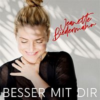 Jeanette Biedermann – Besser mit Dir