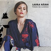 Laura Narhi – Tekisin tan uudelleen