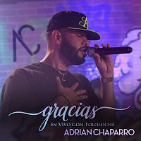 Adrian Chaparro – Gracias [En Vivo Con Tololoche]