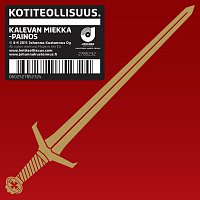 Přední strana obalu CD Kotiteollisuus (Kalevan miekka -painos)