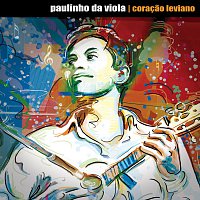 Paulinho Da Viola – Coracao Leviano [Digital]