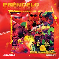 Juanka, Brray – Préndelo