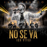 Jary Franco – No Se Va [En Vivo]