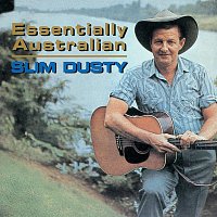 Slim Dusty – Essentially Australian