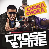 Crossfire – Choka Choka