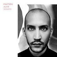 Madden – Alive (Acoustic)