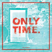 Heli Family – Only Time