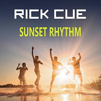 Rick Cue – Rick Cue - Sunset Rhythm