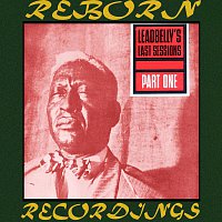 Lead Belly – Leadbelly's Last Sessions, Vol.1 (HD Remastered)