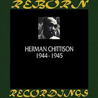 Herman Chittison – 1944-1945 (HD Remastered)