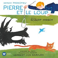 Robert Hirsch – Prokofiev: Pierre et le loup, Op. 67 - Angerer: Symphonie des jouets (Attrib. L. Mozart or J .Haydn)