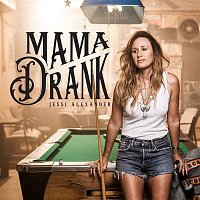 Jessi Alexander – Mama Drank