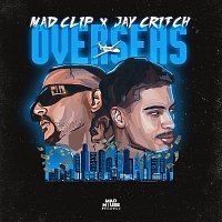 Mad Clip, Jay Critch, Mike G – Overseas