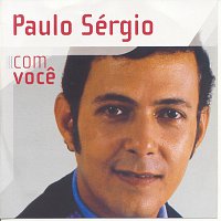 Paulo Sergio – Com Voce - Paulo Sergio