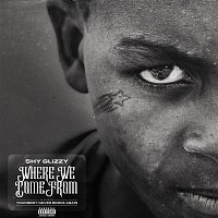 Shy Glizzy – Where We Come From (feat. Youngboy Never Broke Again)