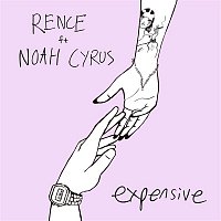 Rence, Noah Cyrus – Expensive