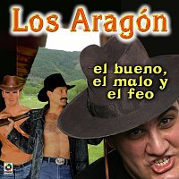 Los Aragón – El Bueno, el Malo y el Feo